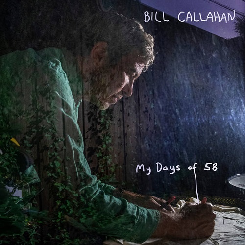 Bill Callahan – My Days of 58 (2026)