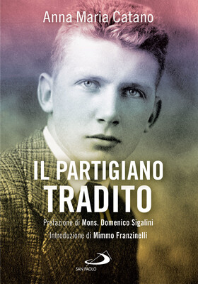 Anna Maria Catano - Il partigiano tradito (2024)