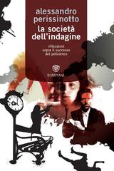 Alessandro Perissinotto – La società dell’indagine (2015)
