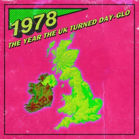 VA   1978: The Year The UK Turned Day Glo (2020)
