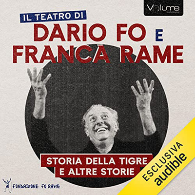 Dario Fo, Franca Rame - Storia della tigre e altre storie (2023) (mp3 - 128 kbps)