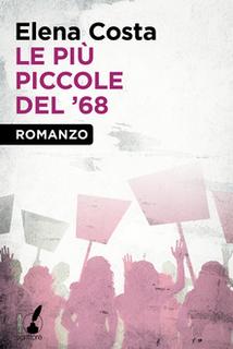 Elena Costa - Le più piccole del '68 (2014)