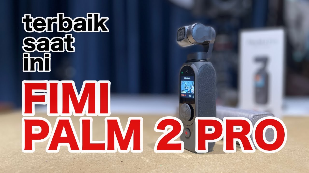 jual FIMI PALM 2 PRO 3-AXIS 4K 1/2" CMOS SENSOR GIMBAL POCKET CAMERA