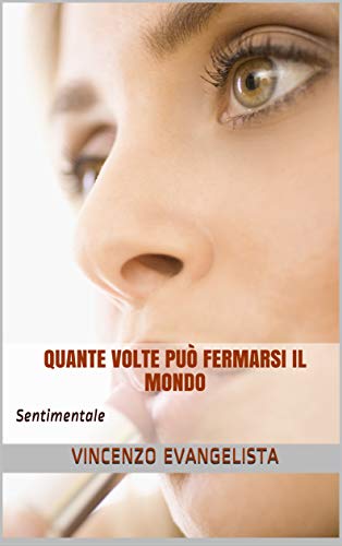 Vincenzo Evangelista – Quante volte può fermarsi il mondo (2020)