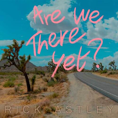 Rick Astley - Are We There Yet (2023) Mp3