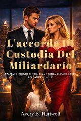 Avery E. Hartwell – L’accordo di custodia del miliardario (2026)