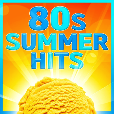 2ab63bf9 d527 45b7 865b 2bdcceda67ee - VA - 80s Summer Hits (2021)