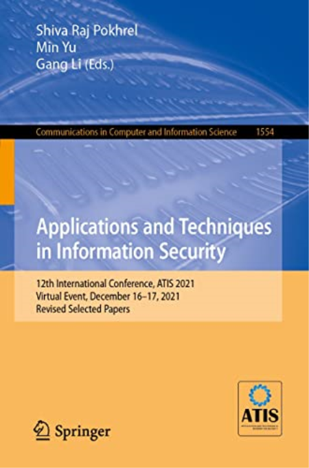 Applications and Techniques in Information Security: 12th International Conference