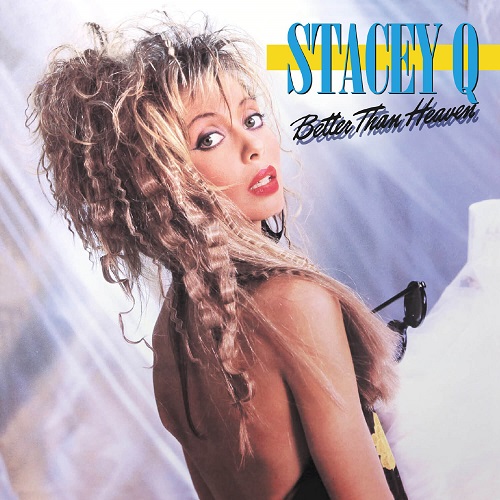 Stacey Q - Better Than Heaven (1986) (2 CD Deluxe Edition 2022) (Lossless + MP3)
