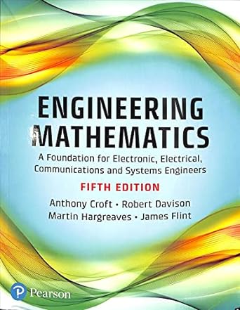 Engineering Mathematics: A Foundation for Electronic, Electrical, Communications and Systems Engineers, 5th Edition [True PDF]