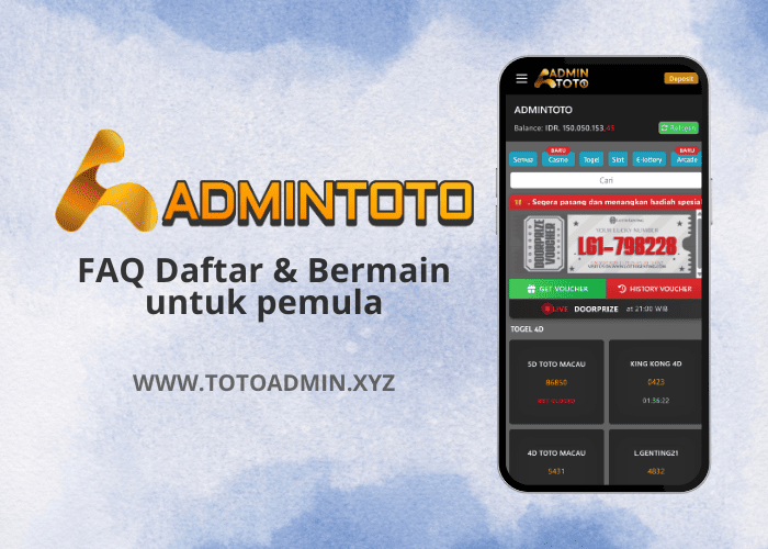 FAQ Daftar dan Bermain di Admintoto: Jawaban Untuk Pemula