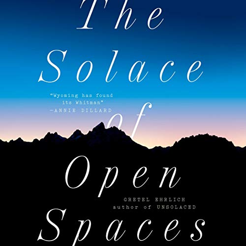 The Solace of Open Spaces (Audiobook)