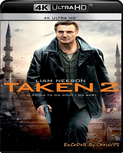 Uprowadzona 2 / Taken 2 (2012) MULTI.EXTENDED.HDR.UP.2160p.AI.WEB.DL.DDP.5.1-ChrisVPS / LEKTOR i NAPISY