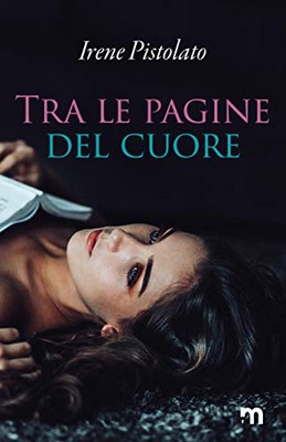 Irene Pistolato - Tra le pagine del cuore (2020)