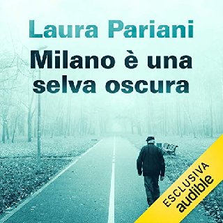 Laura Pariani - Milano è una selva oscura (2020) .mp3 - 160 kbps