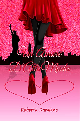 Roberta Damiano - Un Amore D'AltaModa (L'amore è un sogno #1) (2022)
