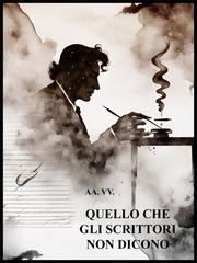 AA.VV. – Quello che gli scrittori non dicono (2026)