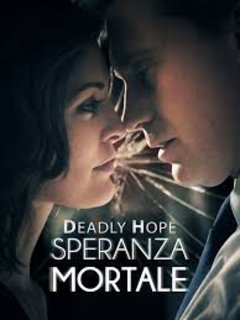 Deadly Hope - Speranza Mortale (2012) WebDL 1080p AC3 ITA