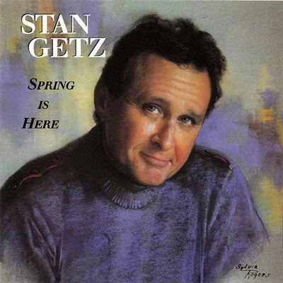 Stan Getz - Spring Is Here (1992) [2003, Remastered, Hi-Res SACD Rip]