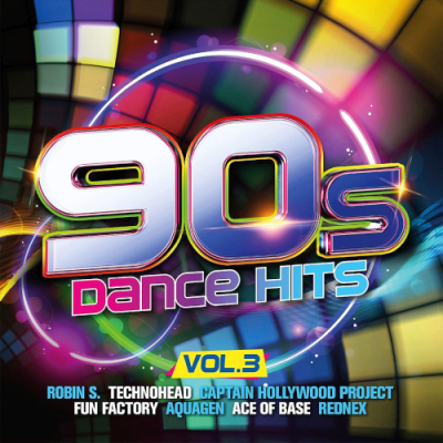 VA - 90s Dance Hits Vol. 3 (2019)