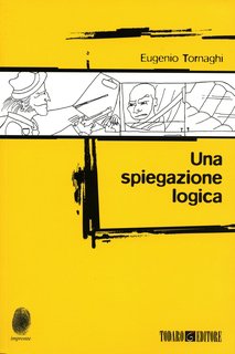 Eugenio Tornaghi - Una spiegazione logica (2007)