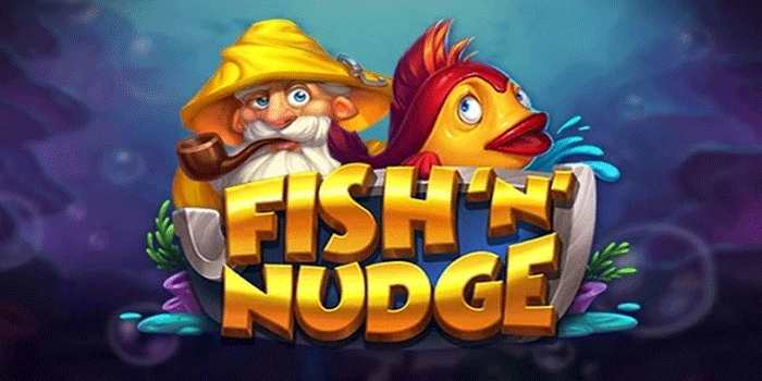 Slot Fish 'n' Nudge
