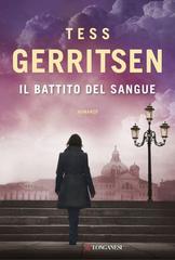 Tess Gerritsen – Il battito del sangue (2016)