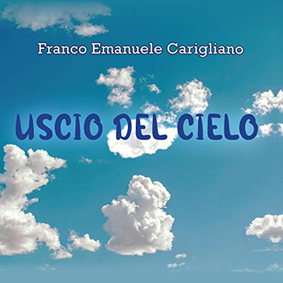 Franco Emanuele Carigliano - Uscio del Cielo (2020) (mp3 - 128 kbps)