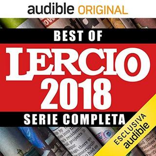 Lercio - Best of Lercio 2018. Serie completa (2019) .mp3 - 64 kbps