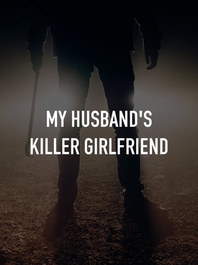 just-my-husbands-killer-girlfriend-2021-