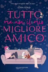 Luisa Golo – Tutto ma non il mio migliore amico (2026)