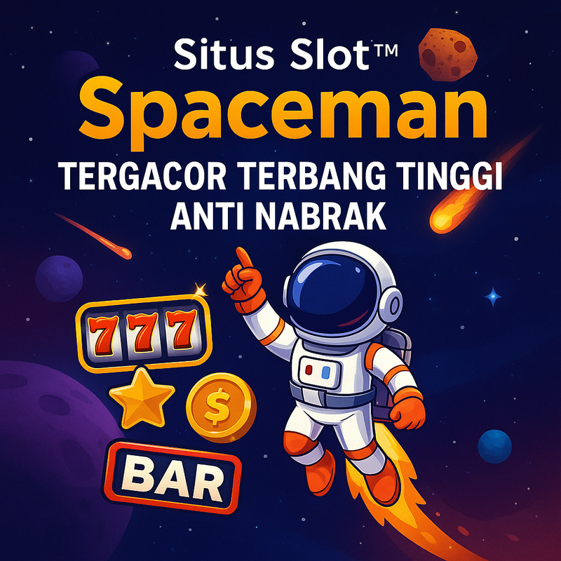 Situs SLot â„¢ Spaceman Tergacor Terbang Tinggi Anti Nabrak
