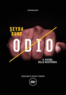 Şeyda Kurt - Odio. Il potere della resistenza (2024)
