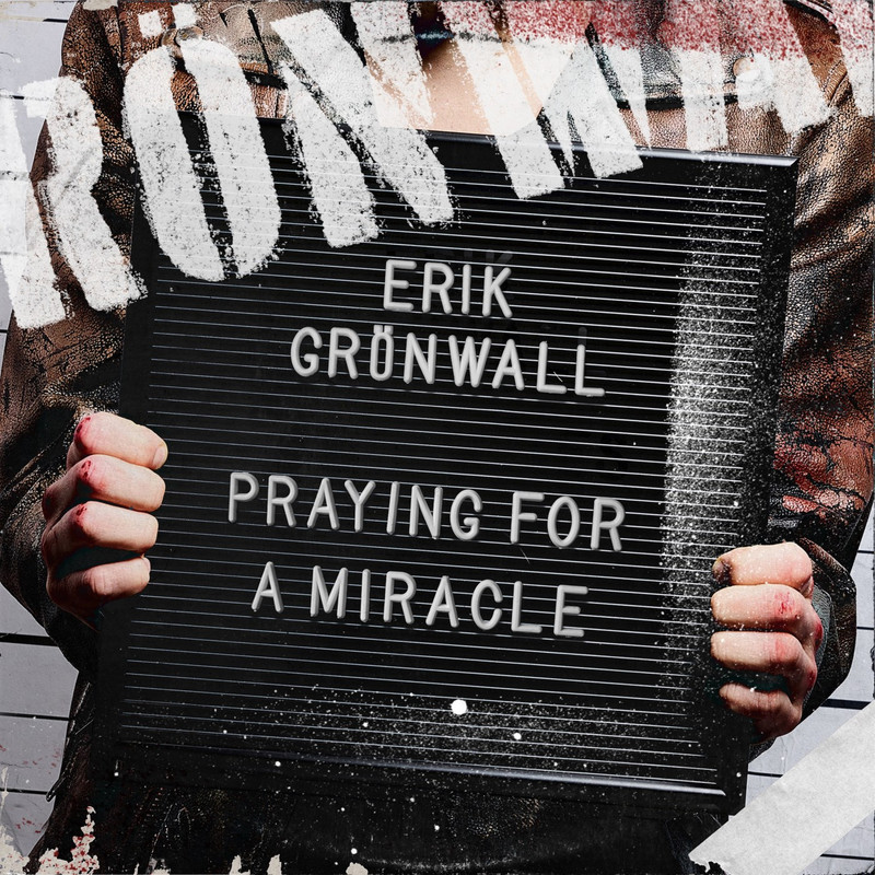Erik Grönwall — Praying for a Miracle