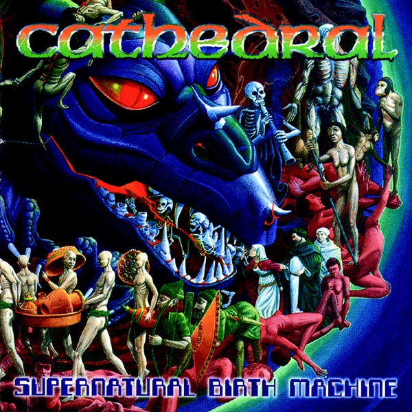 [Image: Cathedral-Supernatural-Birth-Machine-1996.jpg]