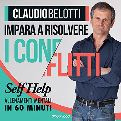 Claudio Belotti - Impara a risolvere i conflitti (2016) (mp3 - 128 kbps)
