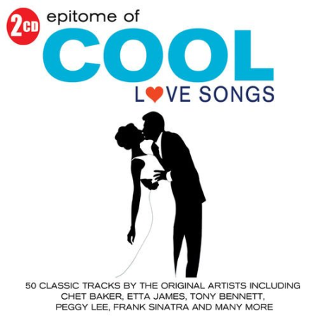 VA - Epitome of Cool - Love Songs (2019)