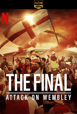 The Final: Attacco a Wembley (2024) .mkv DLMux 1080p E-AC3+AC3 ITA ENG SUBS