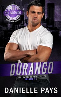 Danielle Pays - Reed Hawthorne Security Vol. 5. Durango (2024)