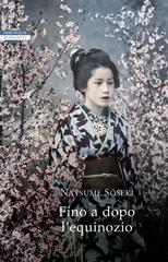 Natsume Soseki – Fino a dopo l’equinozio (2018)