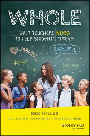 WHOLE: What Teachers Need to Help Students Thrive