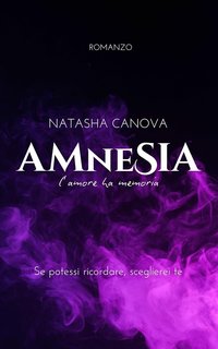Natasha Canova - Amnesia. L'amore ha memoria (2024)