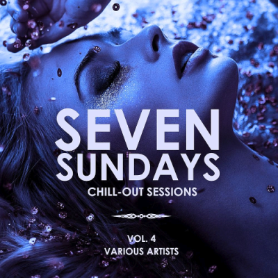 54f7cb4e 574e 480c b069 9123d8156a14 - VA - Seven Sundays (Chill Out Sessions) Vol. 4 (2019)