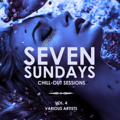 VA - Seven Sundays (Chill Out Sessions) Vol. 4 (2019)