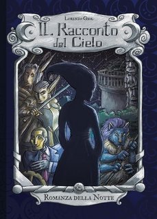 Lorenzo Giol - Il racconto del cielo. Romanza della notte (2017)