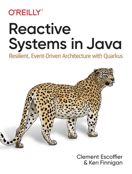 Reactive Systems in Java: Resilient, Event-Driven Architecture with Quarkus (True EPUB)