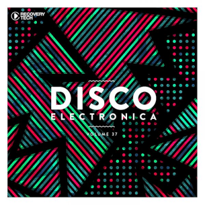VA - Disco Electronica Vol. 37 (2019)