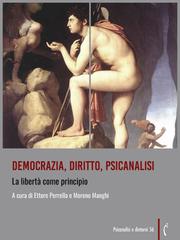 Ettore Perrella, Moreno Manghi (a cura di) – Democrazia, diritto, psicanalisi. La libertà come principio (2025)