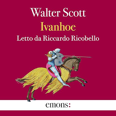 Walter Scott - Ivanhoe꞉ Introduzione di Laura Pugno (2024) (mp3 - 128 kbps)