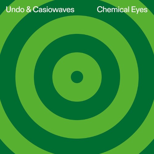 Casiowaves, Undo - Chemical Eyes (2026) MP3